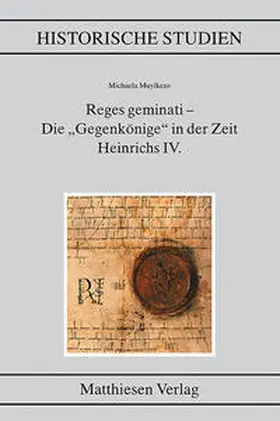 Muylkens |  Reges geminati – Die „Gegenkönige“ in der Zeit Heinrichs IV. | Buch |  Sack Fachmedien