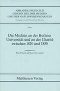 Schneck / Lammel |  Die Medizin an der Berliner Universität und an der Charite zwischen 1810 und 1850 | Buch |  Sack Fachmedien