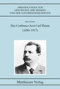 Hanke |  Der Cottbuser Arzt Carl Thiem (1850-1917) | Buch |  Sack Fachmedien