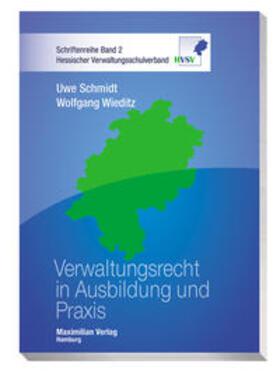 Schmidt / Wieditz | Verwaltungsrecht in Ausbildung und Praxis | Buch | 978-3-7869-1060-2 | sack.de