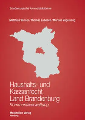 Wiener / Lubosch / Vogelsang |  Haushalts- und Kassenrecht Land Brandenburg | Buch |  Sack Fachmedien