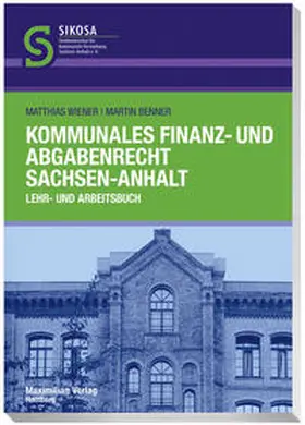 Wiener / Benner |  Kommunales Finanz- und Abgabenrecht Sachsen-Anhalt | Buch |  Sack Fachmedien