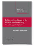 Weißer / Fournier |  Erfolgreich ausbilden in der öffentlichen Verwaltung | Buch |  Sack Fachmedien
