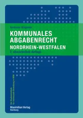 Wagener |  Kommunales Abgabenrecht Nordrhein-Westfalen | eBook | Sack Fachmedien
