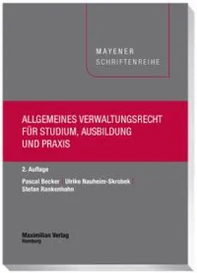 Becker / Nauheim-Skrobek / Rankenhohn |  Allgemeines Verwaltungsrecht für Studium, Ausbildung und Praxis | Buch |  Sack Fachmedien