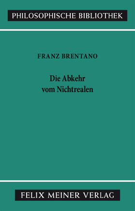 Brentano / Mayer-Hillebrand |  Die Abkehr vom Nichtrealen (Kt) | Buch |  Sack Fachmedien