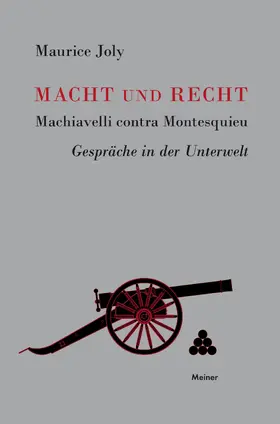 Joly | Macht und Recht, Machiavelli contra Montesquieu | Buch | 978-3-7873-0467-7 | www.sack.de