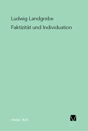 Landgrebe |  Faktizität und Individuation | Buch |  Sack Fachmedien
