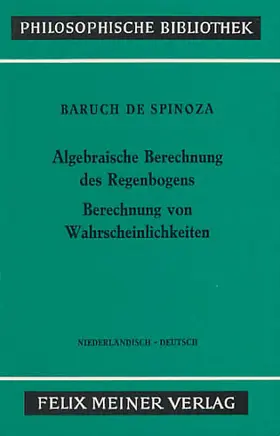 Spinoza / Lucas / Petry |  Algebraische Berechnung des Regenbogens - Berechnung von Wahrscheinlichkeiten | Buch |  Sack Fachmedien