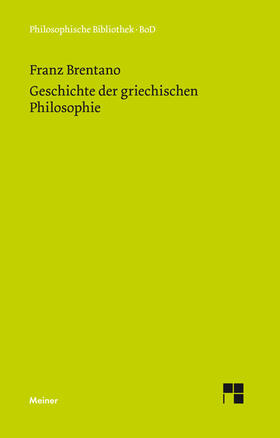 Brentano / Mayer-Hillebrand |  Geschichte der griechischen Philosophie | Buch |  Sack Fachmedien