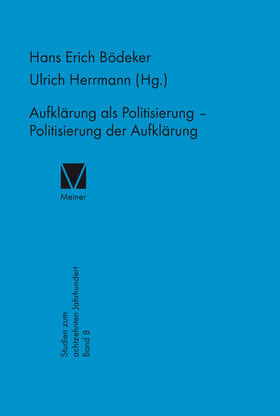 Bödeker / Herrmann | Aufklärung als Politisierung - Politisierung der Aufklärung | Buch | 978-3-7873-0707-4 | sack.de