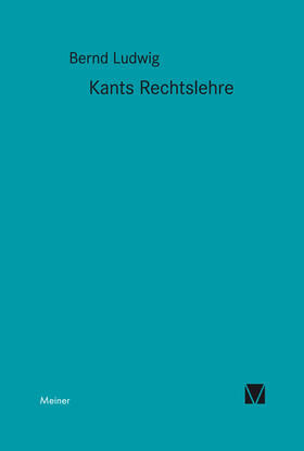 Ludwig |  Kants Rechtslehre | Buch |  Sack Fachmedien