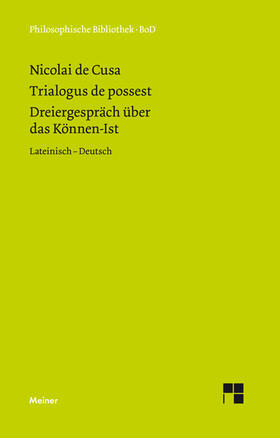 Bormann / Steiger / Hoffmann |  Schriften in deutscher Übersetzung / Dreiergespräch über das Können-Ist (Trialogus de possest) | Buch |  Sack Fachmedien