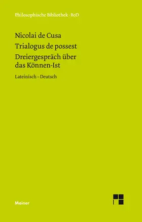 Hoffmann / Steiger / Wilpert |  Schriften in deutscher Übersetzung / Dreiergespräch über das Können-Ist (Trialogus de possest) | Buch |  Sack Fachmedien
