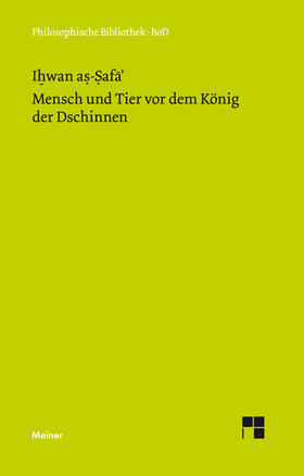 Ihwan as-Safa' / Giese | Mensch und Tier vor dem König der Dschinnen | Buch | 978-3-7873-0981-8 | sack.de