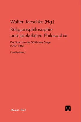 Jaeschke |  Religionsphilosophie und spekulative Theologie / Religionsphilosophie und spekulative Theologie | Buch |  Sack Fachmedien