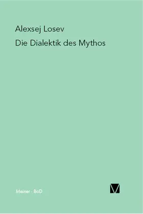 Losev / Haardt |  Die Dialektik des Mythos | Buch |  Sack Fachmedien