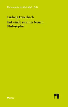Feuerbach / Schuffenhauer / Jaeschke |  Entwürfe zu einer Neuen Philosophie | Buch |  Sack Fachmedien