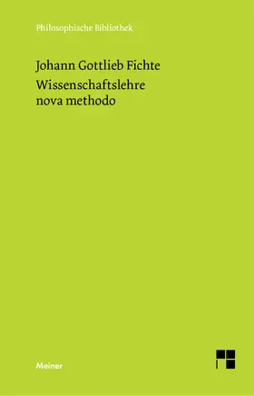 Fichte / Fuchs |  Wissenschaftslehre nova methodo | Buch |  Sack Fachmedien
