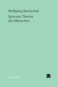 Bartuschat |  Spinozas Theorie des Menschen | Buch |  Sack Fachmedien