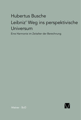 Busche | Leibniz' Weg ins perspektivische Universum | Buch | 978-3-7873-1342-6 | sack.de