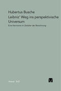 Busche |  Leibniz' Weg ins perspektivische Universum | Buch |  Sack Fachmedien