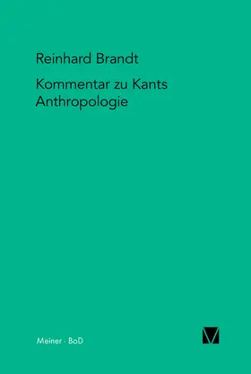 Brandt |  Kritischer Kommentar zu Kants "Anthropologie in pragmatischer Hinsicht" (1798) | Buch |  Sack Fachmedien