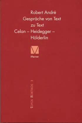 André | Gespräche von Text zu Text. Celan - Heidegger - Hölderlin | Buch | 978-3-7873-1576-5 | www.sack.de