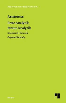 Aristoteles / Zekl |  Organon / Organon. Band 3/4: Erste Analytik / Zweite Analytik | Buch |  Sack Fachmedien