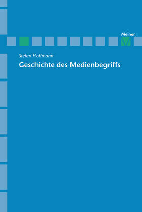 Hoffmann |  Archiv für Begriffsgeschichte / Geschichte des Medienbegriffs | Buch |  Sack Fachmedien
