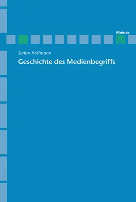 Hoffmann |  Archiv für Begriffsgeschichte / Geschichte des Medienbegriffs | Buch |  Sack Fachmedien