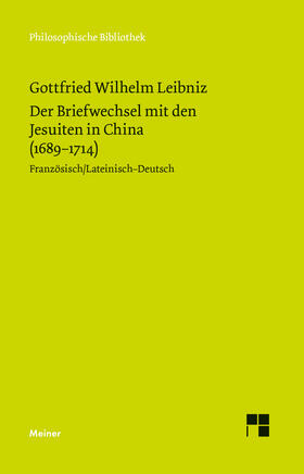 Leibniz / Widmaier | Der Briefwechsel mit den Jesuiten in China (1689¿1714) | Buch | 978-3-7873-1623-6 | sack.de