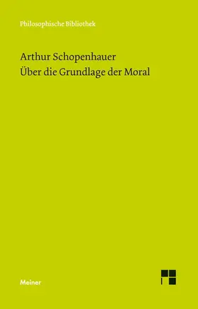 Schopenhauer / Welsen | Über die Grundlage der Moral | Buch | 978-3-7873-1780-6 | www.sack.de
