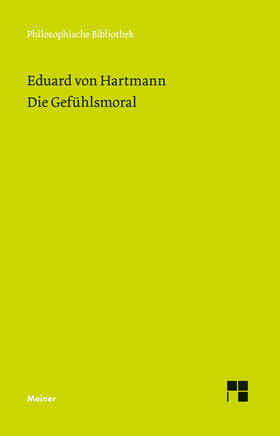 Hartmann / Wolf |  Die Gefühlsmoral | Buch |  Sack Fachmedien