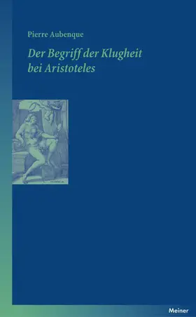 Aubenque | Der Begriff der Klugheit bei Aristoteles | Buch | 978-3-7873-1845-2 | www.sack.de