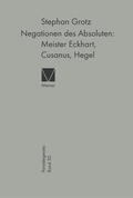 Grotz |  Grotz, S: Negationen des Absoluten: Meister Eckhart, Cusanus | Buch |  Sack Fachmedien