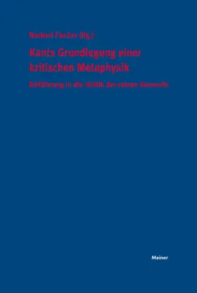 Fischer |  Kants Grundlegung einer kritischen Metaphysik | Buch |  Sack Fachmedien