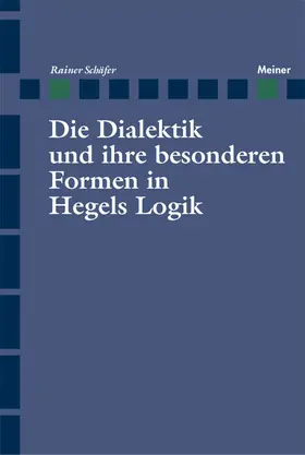 Schäfer | Die Dialektik und ihre besonderen Formen in Hegels Logik | E-Book | www.sack.de