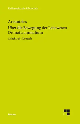 Aristoteles / Primavesi |  Aristoteles: Motu animalium. Über die Bewegung der Lebewesen | Buch |  Sack Fachmedien