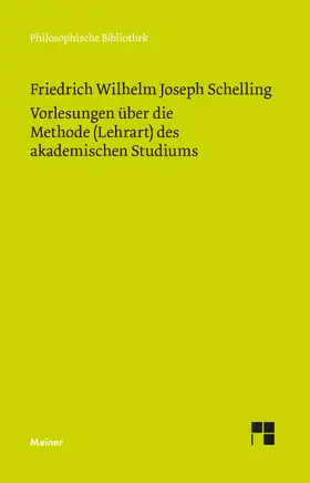 Schelling / Ehrhardt | Vorlesungen über die Methode (Lehrart) des akademischen Studiums | E-Book | www.sack.de
