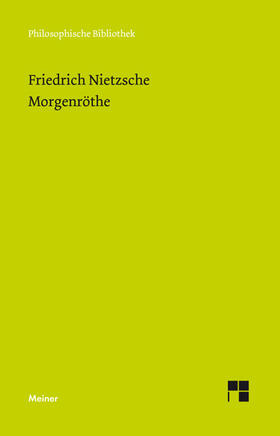Nietzsche / Scheier | Morgenröthe (Neue Ausgabe 1887) | Buch | 978-3-7873-2424-8 | sack.de