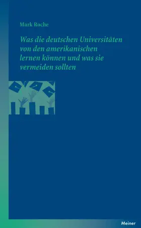 Roche |  Was die deutschen Universitäten von den amerikanischen lernen können und was sie vermeiden sollten | Buch |  Sack Fachmedien