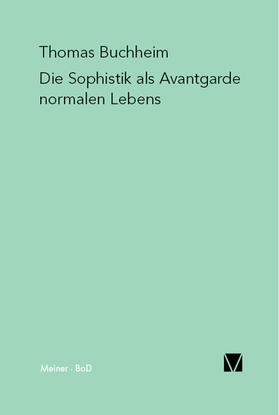 Buchheim |  Die Sophistik als Avantgarde normalen Lebens | eBook | Sack Fachmedien