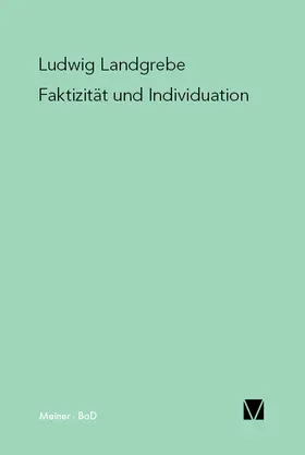 Landgrebe |  Faktizität und Individuation | eBook | Sack Fachmedien