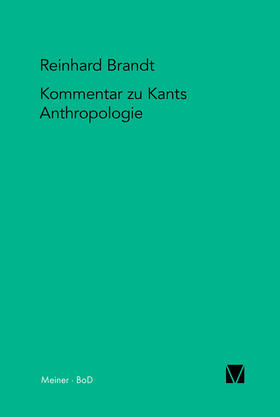 Brandt | Kritischer Kommentar zu Kants Anthropologie in pragmatischer Hinsicht (1798) | E-Book | sack.de
