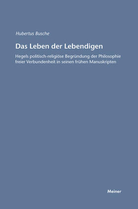 Busche | Das Leben der Lebendigen | Buch | 978-3-7873-2915-1 | sack.de