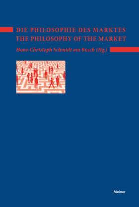 Schmidt am Busch |  Die Philosophie des Marktes – The Philosophy of the Market | eBook | Sack Fachmedien