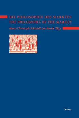 Schmidt am Busch |  Die Philosophie des Marktes – The Philosophy of the Market | eBook | Sack Fachmedien