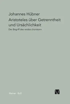 Hübner |  Aristoteles über Getrenntheit und Ursächlichkeit | eBook | Sack Fachmedien
