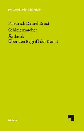 Schleiermacher / Kelm | Ästhetik (1832/33). Über den Begriff der Kunst (1831–33) | Buch | 978-3-7873-3137-6 | www.sack.de